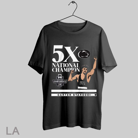 Top Penn State Nittany Lions Wrestling Championships Carter Starocci 5x National Champion T Shirt Sweatshirt Hoodie Shirt