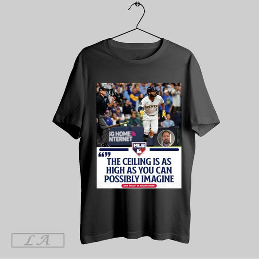 Top Poster Adam Mccalvy On Jackson Chourio The Ceiling Is As High As You Can Possibly Imagine Mlb T Shirt Sweatshirt Hoodie Shirt