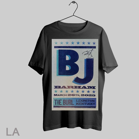 Top Poster Bj Barham March 26 2025 The Burl Lexington Kentucky Show T Shirt Sweatshirt Hoodie Shirt