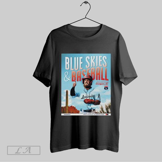 Top Poster Blue Skies And Baseball Spring Games Begin In Goodyear Az Trippe A Affiliate Of Cincinnati Reds T Shirt Sweatshirt Hoodie Shirt