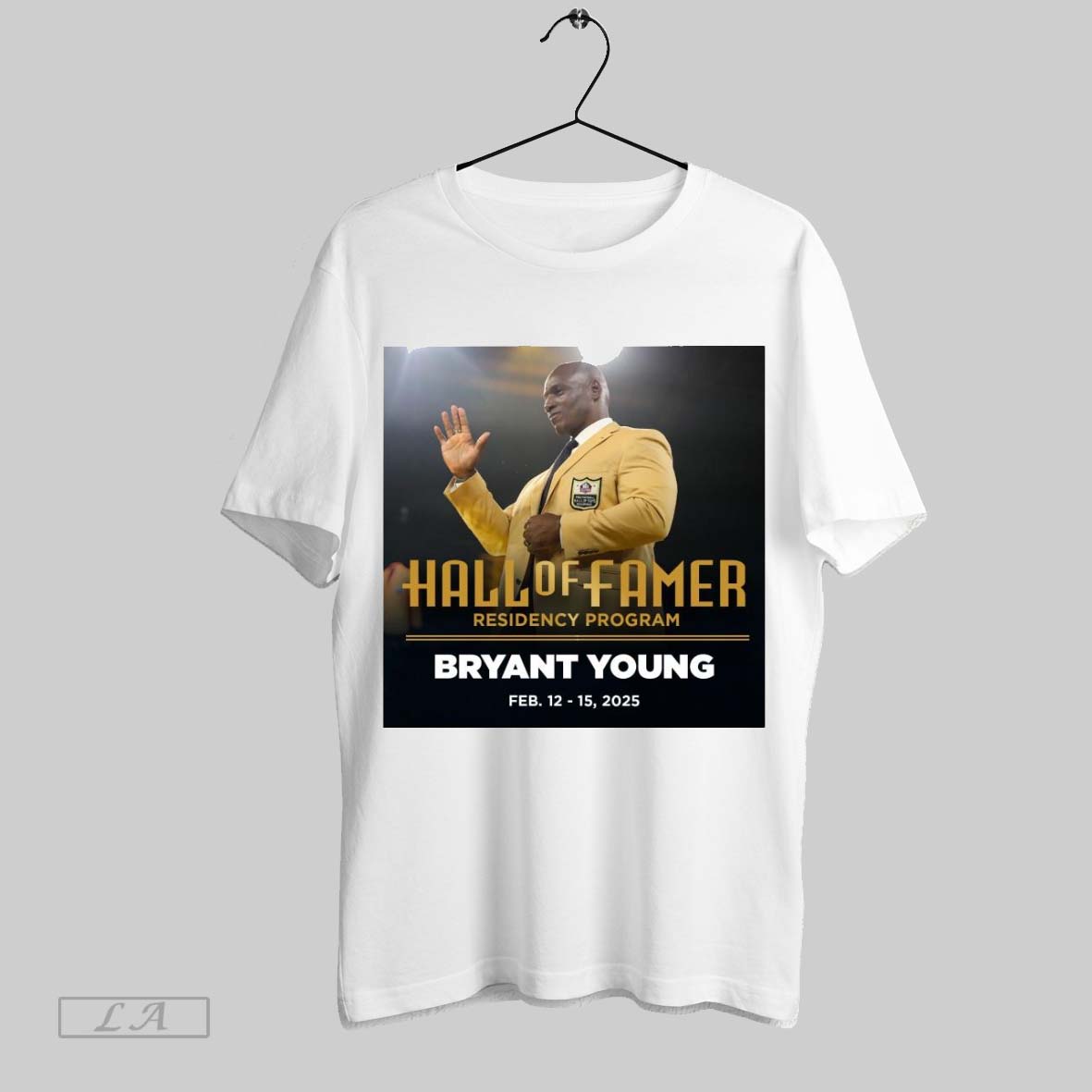 Top Poster Bryant Young Pro Football Hall Of Fame Residency Program February 12 15 2025 Sweatshirt T Shirt