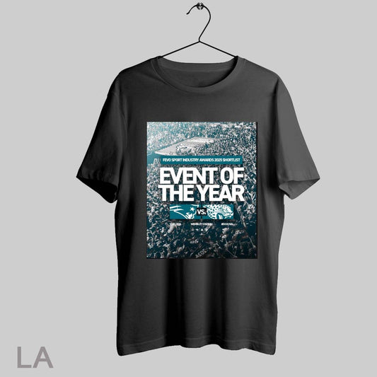 Top Poster Fevo Sport Industry Awards 2025 Shortlist Event Of The Year Jacksonville Jaguars Vs New England Patriots T Shirt Sweatshirt Hoodie Shirt