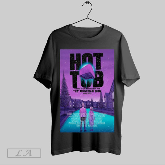 Top Poster Hot Tub With Kurt And Kristen Feb 15 2025 Lodge Room Los Angeles The 20th Anniversary Show 2005 T Shirt