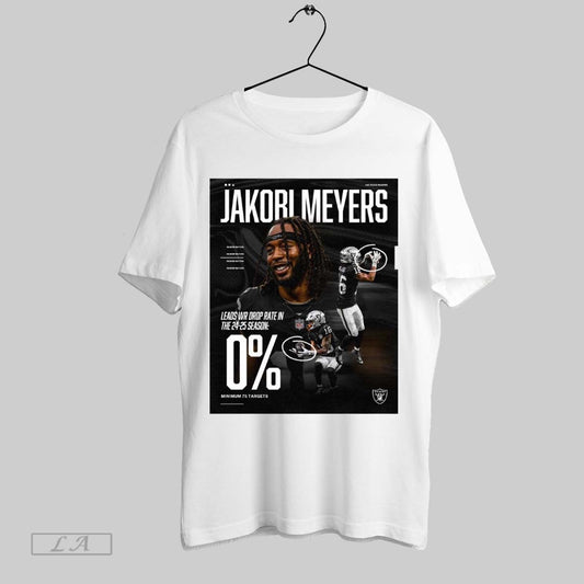 Top Poster Jakori Meyers Las Vegas Raiders Nfl Leads Wr Drop Rate In The 24 25 Season 0 Minimum 75 Targets T Shirt Sweatshirt Hoodie Shirt