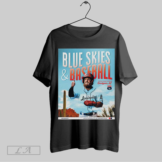 Top Poster Louisville Bats Bluew Skies And Baseball Spring Games Begin In Goodyear Az T Shirt Sweatshirt Hoodie Shirt