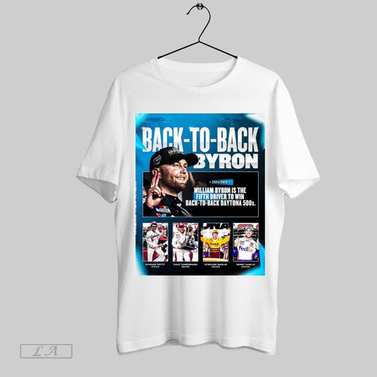 Top Poster Nascar William Byron Is The Fifth Driver To Win Back To Back Daytona 500s 2024 2025 T Shirt