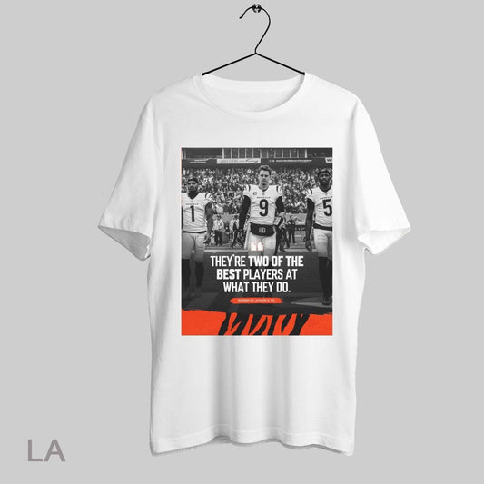 Top Poster Nfl Cincinnati Bengals Theyre Two Of The Best Players At What Wh They Do Burrow On Jamarr And Tee Sweatshirt Tee Shirt
