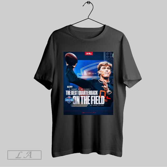Top Poster Ole Miss Football Mike Tannenbaum I Thought He Was Clearly The Best Quarterback Nfl Scouting Combine 2025 T Shirt Sweatshirt Hoodie Shirt