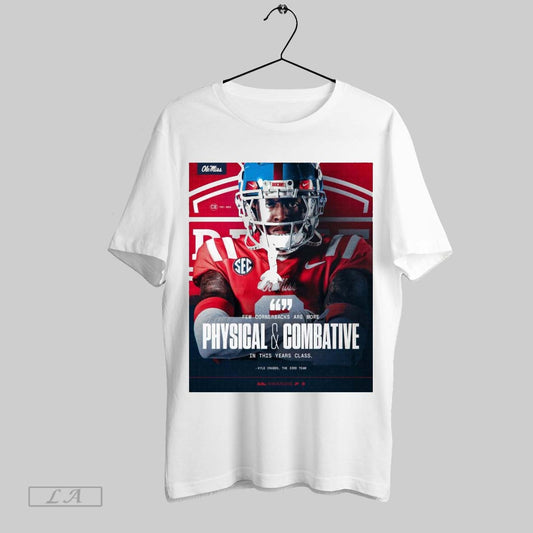 Top Poster Ole Miss Rebels Football Few Cornerbacks Are More Physical And Combative In This Years Class Kyle Crabbs T Shirt
