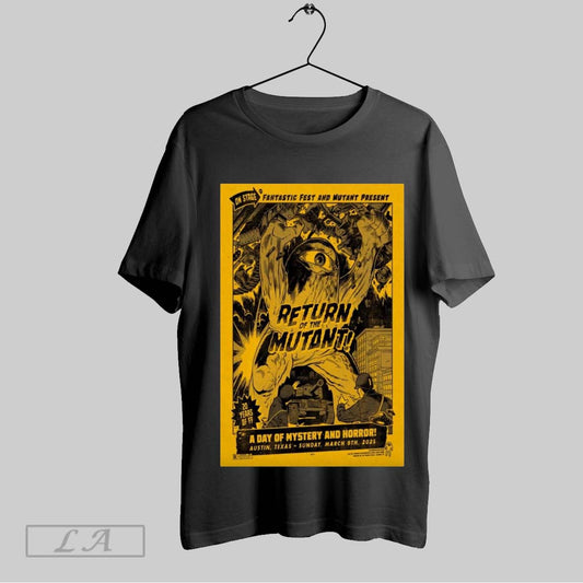 Top Poster On Stage Fantastic Fest And Mutant Present Return Of The Mutant Sxsw March 9 2025 Austin Tx T Shirt Sweatshirt Hoodie Shirt