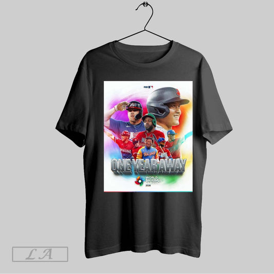Top Poster One Year Away 365 Days From The 2026 World Baseball Classic Mlb On Fox T Shirt Sweatshirt Hoodie Shirt