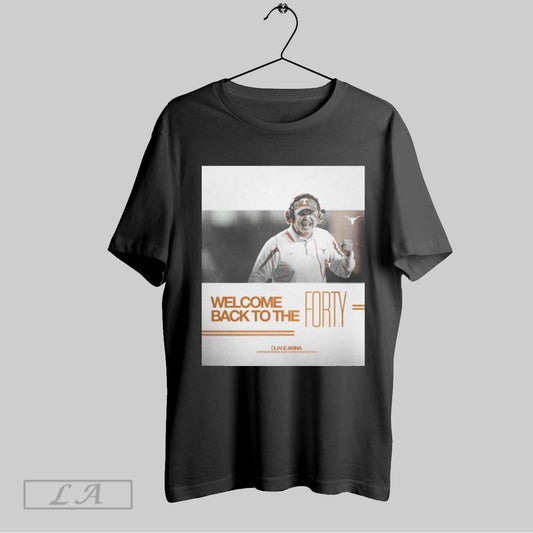 Top Poster Texas Longhorns Football Welcome Back Duane Akina Defensive Pass Game Coordinator Safeties Coach T Shirt Sweatshirt Hoodie Shirt