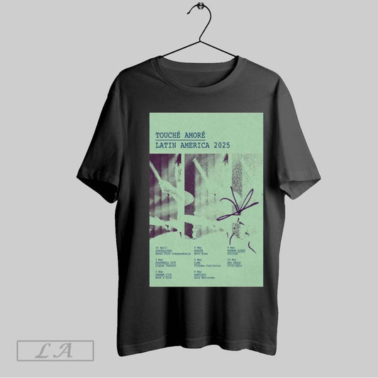 Top Poster Touche Amore Latin America 2025 30 April Guadalajara Anexo Foro Independencia T Shirt