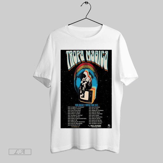 Top Poster Tropa Magica Pra Bailar Y Tripiar Tour 2025 05 01 Los Angeles Ca The Paramount 05 02 San Diego Ca Soda Bar T Shirt Sweatshirt Hoodie Shirt