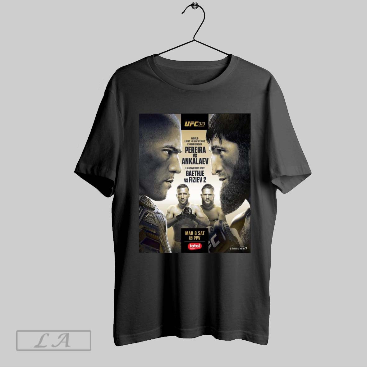 Top Poster Ufc 313 World Light Heavyweight Championship Pereira Vs Ankalaev Lightweight Bout Gaethje Vs Fiziev 2 Mar 8 Sat T Shirt Sweatshirt Hoodie Shirt