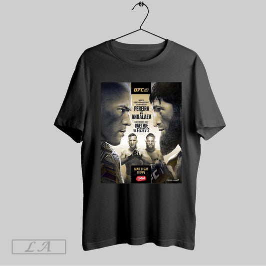 Top Poster Ufc 313 World Light Heavyweight Championship Pereira Vs Ankalaev Lightweight Bout Gaethje Vs Fiziev 2 Mar 8 Sat T Shirt Sweatshirt Hoodie Shirt