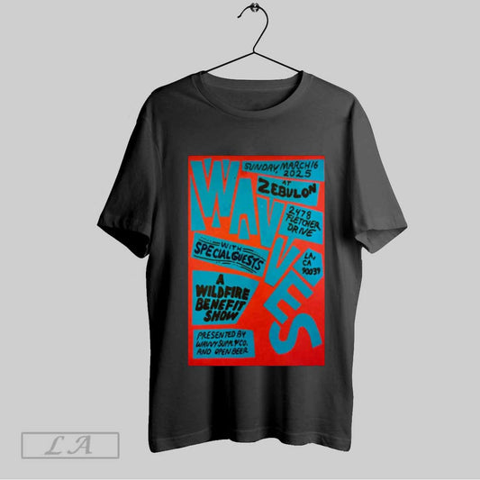 Top Poster Waves Sunday March 16 2025 Wave In Wichita Ks Tour At Zebulon A Wildfire Benefit Show T Shirt Sweatshirt Hoodie Shirt