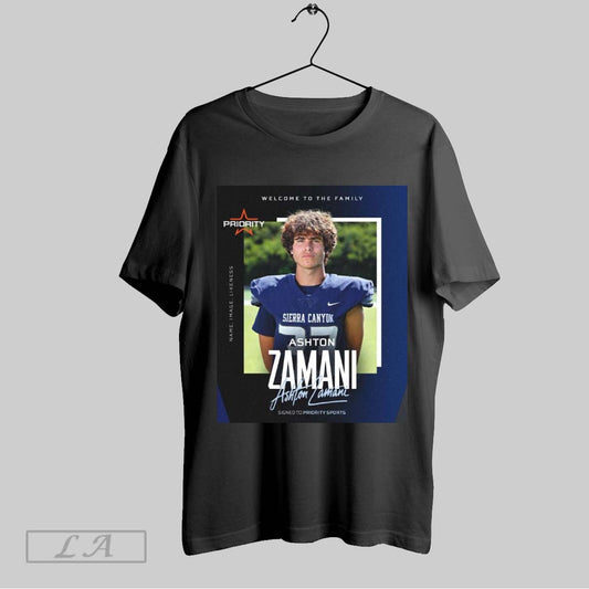 Top Poster Welcome To The Family Ashton Zamani Signed To Priority Sports Name Image Likeness Signature T Shirt Sweatshirt Hoodie Shirt