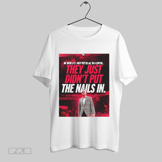 Top Razorbacks John Calipari We Were 0 5 They Put Us All In A Coffin They Just Didnt Put The Nails In 2025 T Shirt Sweatshirt Hoodie Shirt