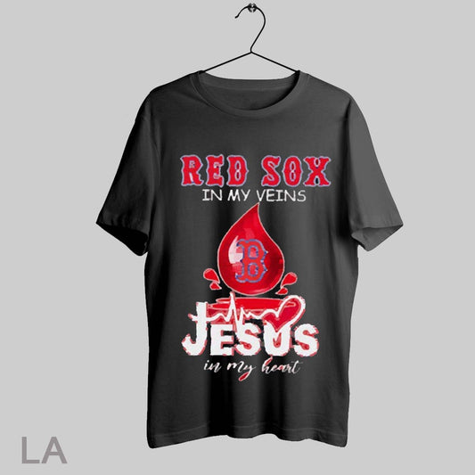 Top Red Sox In My Veins Jesus In My Heart Drop Blood 2025 T Shirt Sweatshirt Hoodie Shirt