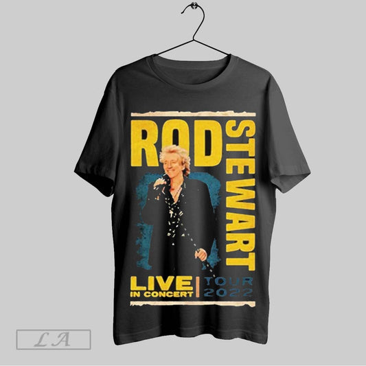 Top Rod Stewart Live In Concert Tour 2022 T Shirt Sweatshirt Hoodie Shirt
