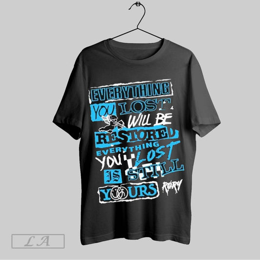 Top Rory Everything You Lost Will Be Restored Everything You Lost Is Still Yours T Shirt Sweatshirt Hoodie Shirt