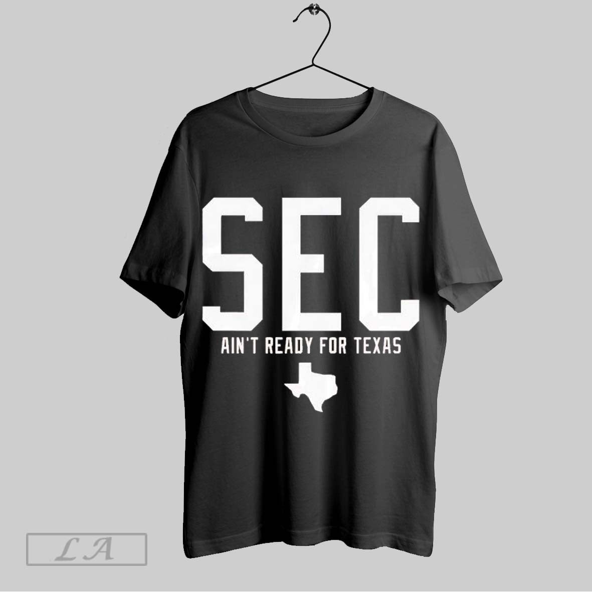 Top Sec Aint Ready For Texas Longhorns T Shirt Sweatshirt Hoodie Shirt