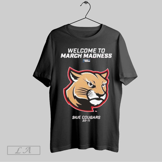 Top Siu Edwardsville Cougars Welcome To March Madness T Shirt Sweatshirt Hoodie Shirt