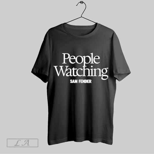 Top Sam Fender People Watching T Shirt Sweatshirt Hoodie Shirt