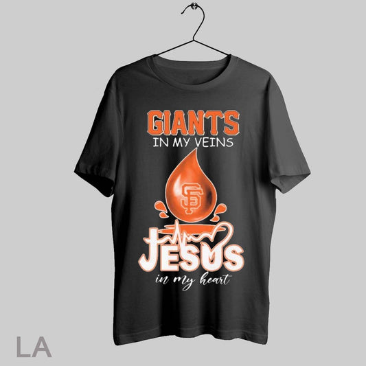 Top San Francisco Giants In My Veins Jesus In My Heart Live Your Faith T Shirt Sweatshirt Hoodie Shirt