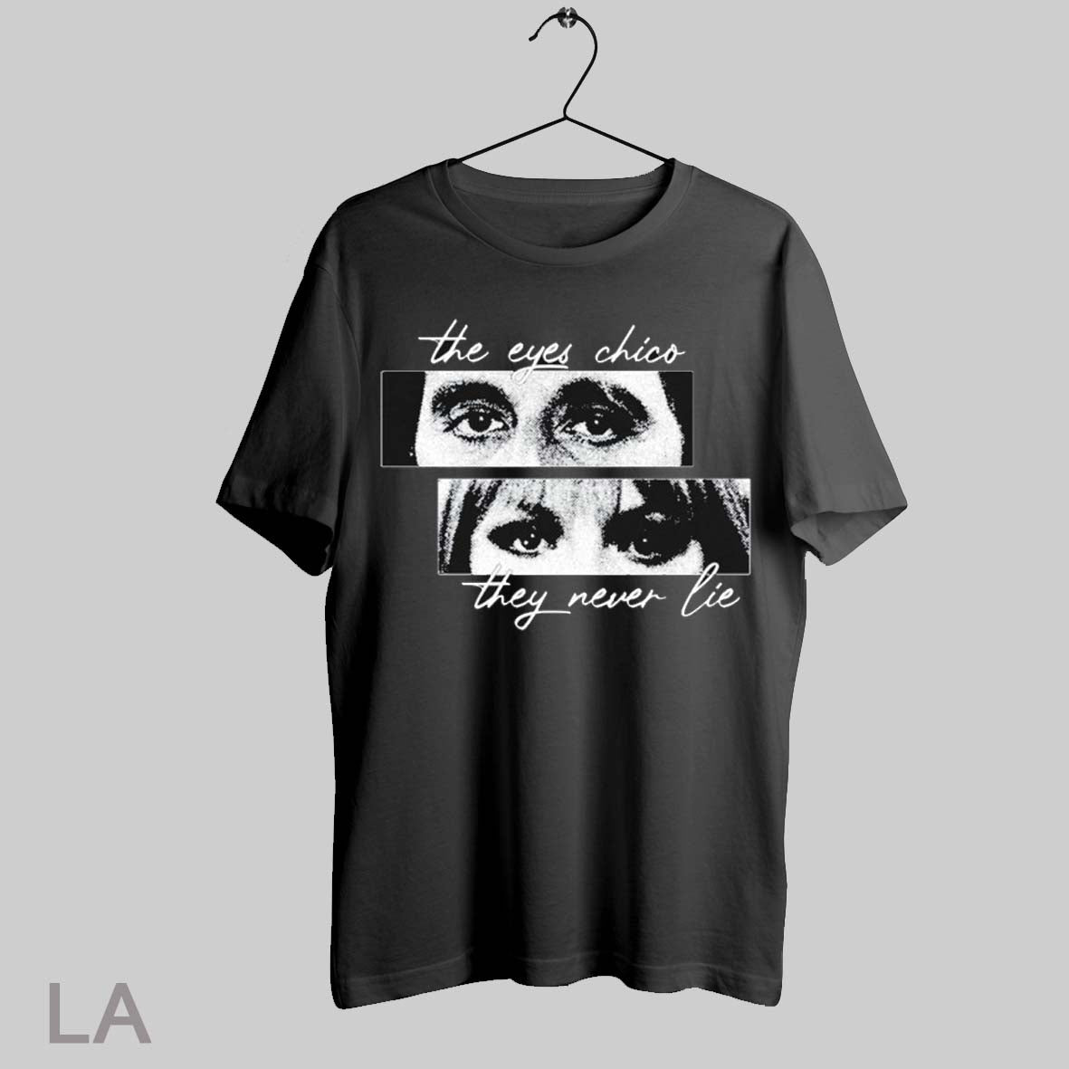 Top Scarface Movie The Eyes Chico They Never Lie T Shirt Sweatshirt Hoodie Shirt