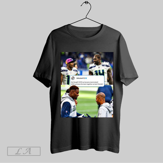 Top Seattle Seahawks Tyler Lockett My Dawg 2019 We Became Teammates 2025 We Leave The Team Together As Best Friends Poster T Shirt Sweatshirt Hoodie Shirt