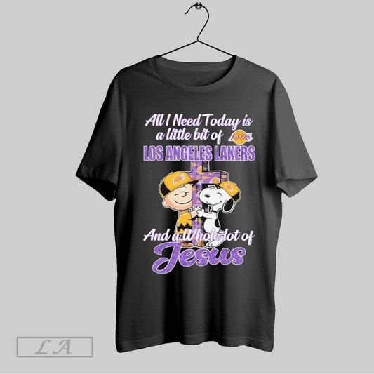 Top Snoopy And Charlie Brown All I Need And A Whole Lot Of Jesus Today Is A Little Bit Of Los Angeles Lakers T Shirt Sweatshirt Hoodie Shirt