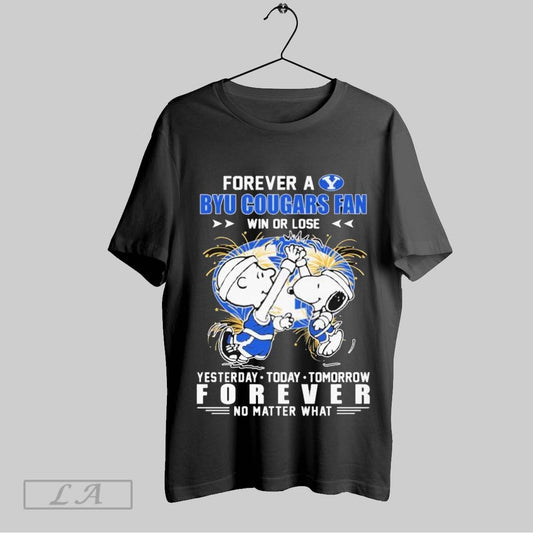 Top Snoopy And Charlie Brown Forever A Byu Cougars Fan Win Or Lose Yesterday Today Tomorrow Forever No Matter What T Shirt Sweatshirt Hoodie Shirt