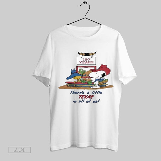Top Snoopy And Woodstock 150 Years Theres A Little Texas In All Of Us T Shirt Sweatshirt Hoodie Shirt