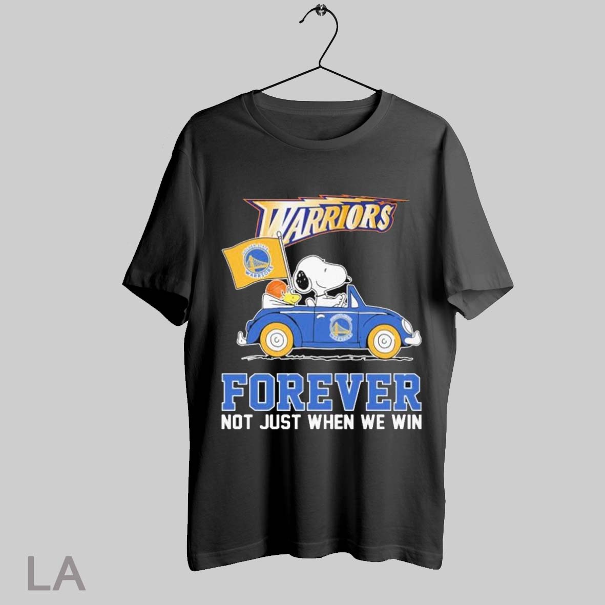 Top Snoopy And Woodstock Driving Car Golden State Warriors Forever Not Just When We Win T Shirt Sweatshirt Hoodie Shirt