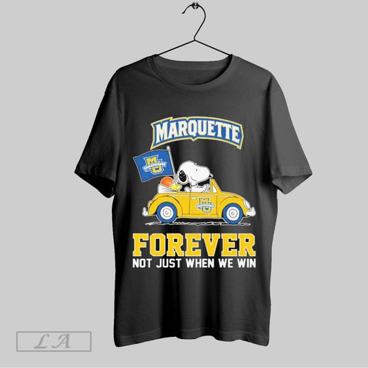 Top Snoopy And Woodstock Driving Car Marquette Golden Eagles Forever Not Just When We Win T Shirt Sweatshirt Hoodie Shirt