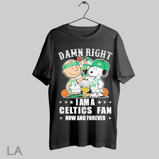 Top Snoopy And Charlie Damn Right I Am A Celtics Fan Now And Forever 2025 T Shirt Sweatshirt Hoodie Shirt