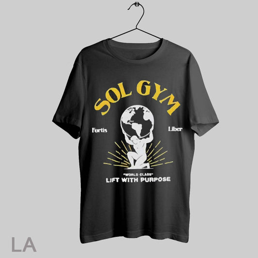 Top Sol Brah Sol Gym Fortis Liber World Class Lift With Purpose T Shirt Sweatshirt Hoodie Shirt