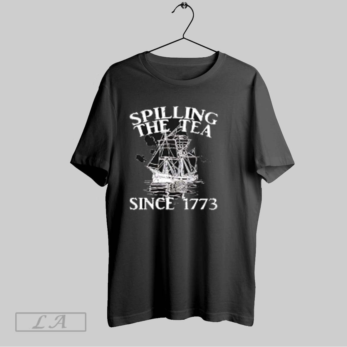 Top Spilling The Tea Since 1773 Retro T Shirt Sweatshirt Hoodie Shirt