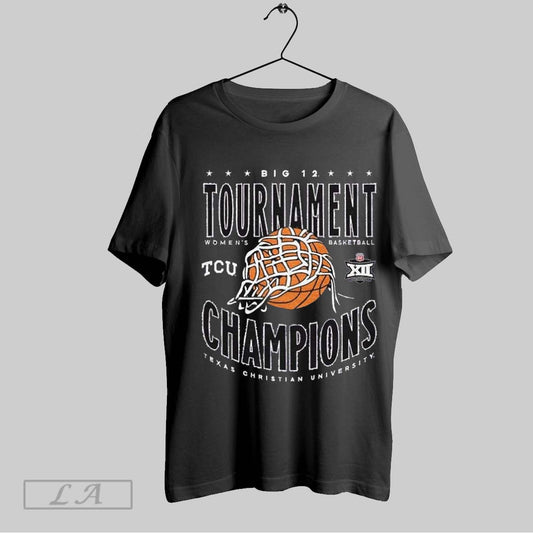 Top Tcu Horned Frogs Womens Basketball Big 12 Champs Texas Christian University T Shirt Sweatshirt Hoodie Shirt