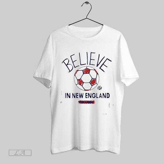 Top Ted Lasso Believe X New England Revolution 2025 T Shirt Sweatshirt Hoodie Shirt