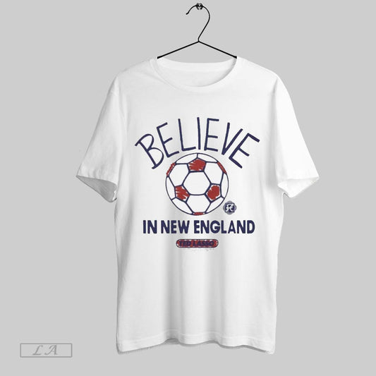 Top Ted Lasso Believe X New England Revolution T Shirt Sweatshirt Hoodie Shirt
