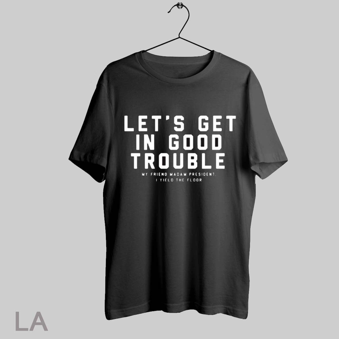 Top The Bitter Southerner Lets Get In Good Trouble My Friend Madam President I Yield Floor T Shirt Sweatshirt Hoodie Shirt