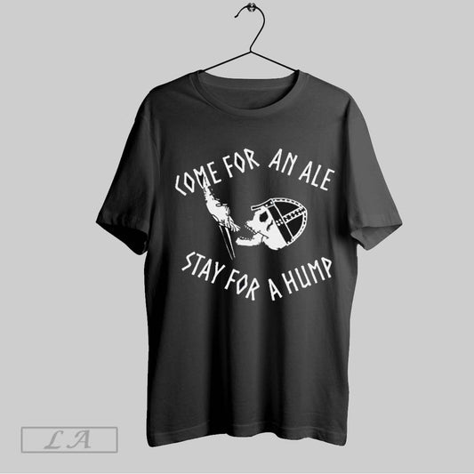 Top The Brothers Gwynne Come For An Ale Stay For A Hump The Dead Drengr T Shirt Sweatshirt Hoodie Shirt