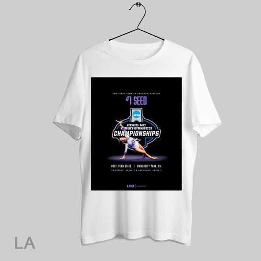 Top The First Time In Program History 1 Seed 2025 Womens Gymnastics Ncaa Championships In The Penn State Regional T Shirt Sweatshirt Hoodie Shirt