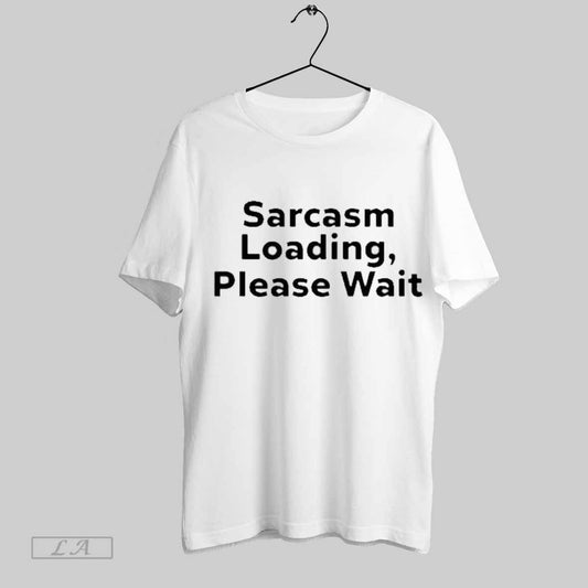 Top The Man Wearing Sarcasm Loading Please Wait T Shirt Sweatshirt Hoodie Shirt