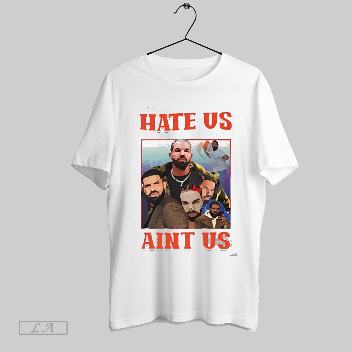 Top They Hate Us Cuz They Aint Us Drake 2025 T Shirt Sweatshirt Hoodie Shirt