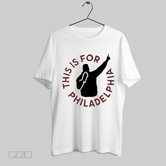 Top This Is For Philadelphia 2025 T Shirt Sweatshirt Hoodie Shirt
