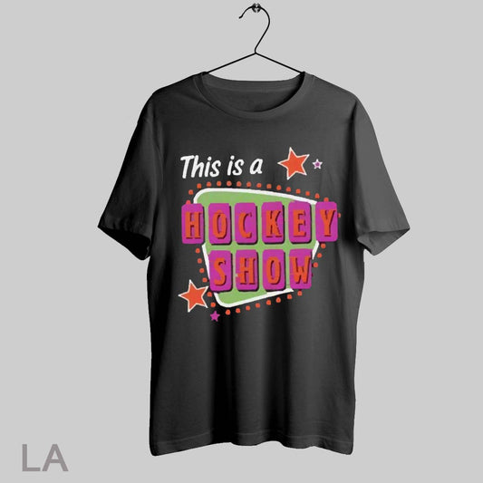 Top This Is A Hockey Show 2025 T Shirt Sweatshirt Hoodie Shirt